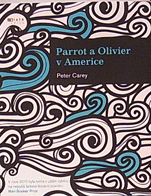 PETER CAREY- Parrot a Olivier v Americe