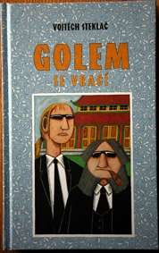 VOJTĚCH STEKLAČ - Golem se vrací