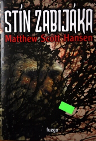 MATTHEW SCOTT HANSEN - Stín zabijáka