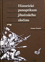 VLADIMÍR ŠINDELÁŘ - Historické panoptikum jihočeského zločinu