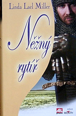 LINDA LAEL MILLER - Něžný rytíř