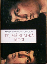 MAIRA PAPATHANASOPOULOU - Ty,má sladká moci