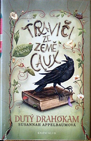 SUSANNAH APPELBAUMOVÁ - Traviči ze země Caux (Dutý drahokam - Kniha první)