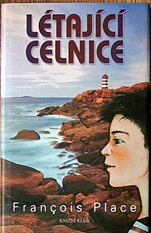 FRANCOIS PLACE - Létající celnice