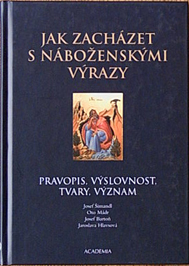 J.ŠIMANDL, O. MÁDR, J. BARTOŇ, J. HLAVSOVÁ - Jak zacházet s náboženskými výrazy