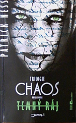 PATRICK NESS - Temný ráj ( Trilogie Chaos - Kniha druhá )