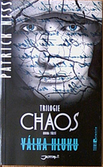 PATRICK NESS - Válka Hluku ( Trilogie Chaos - Kniha třetí )